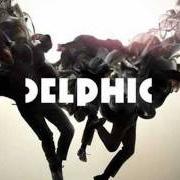 The lyrics SUBMISSION of DELPHIC is also present in the album Acolyte (2010)