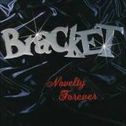 The lyrics LITTLE Q & A (REPRISE) of BRACKET is also present in the album Novelty forever