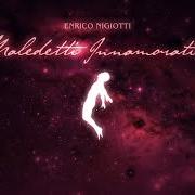 The lyrics BUON CAMMINO of ENRICO NIGIOTTI is also present in the album Maledetti innamorati (2026)