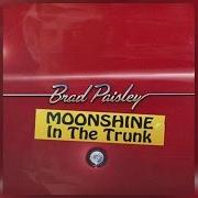 The lyrics 4WP of BRAD PAISLEY is also present in the album Moonshine in the trunk (2014)