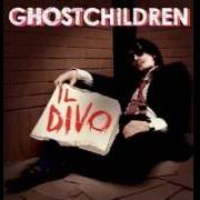 The lyrics FUORI DAL TEMPO, ATTRAVERSO LO SPAZIO of GHOSTCHILDREN is also present in the album Il divo (2010)