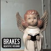 The lyrics MARGARITA of BRAKES is also present in the album The beatific visions (2006)