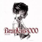 The lyrics MONTREAL of BRAN VAN 3000 is also present in the album Discosis (2001)