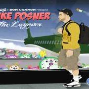 The lyrics ROOM 925 of MIKE POSNER is also present in the album The layover - mixtape (2011)