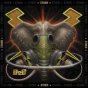 The lyrics E.T. of B.O.B is also present in the album Ether (2017)