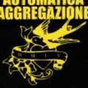 The lyrics INTRO of AUTOMATICA AGGREGAZIONE is also present in the album Ancora noi... ancora oi! (2010)