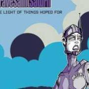 The lyrics TITAN of BRAVE SAINT SATURN is also present in the album The light of things hoped for (2003)