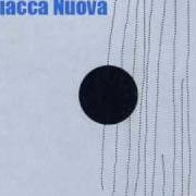 The lyrics LA GIACCA NUOVA of LA CRUS is also present in the album Ogni cosa che vedo (2003)