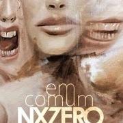 The lyrics MARÉ of NX ZERO is also present in the album Em comum (2012)