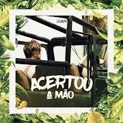 The lyrics ACERTOU A MÃO of LUAN SANTANA is also present in the album Acertou a mão (2018)