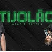 The lyrics TIJOLÃO (AO VIVO) of JORGE & MATEUS is also present in the album Tijolão (ao vivo) (2019)