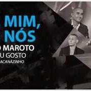 The lyrics NA MALDADE of SORRISO MAROTO is also present in the album Sorriso eu gosto ao vivo no maracanãzinho (2014)