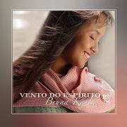 The lyrics FENÔMENO of BRUNA KARLA is also present in the album Vento do espírito (2011)