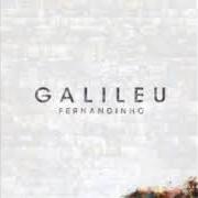 The lyrics SEU NOME É JESUS of FERNANDINHO is also present in the album Galileu (2015)