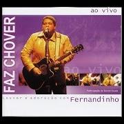 The lyrics SE NÃO FOR PRA TE ADORAR of FERNANDINHO is also present in the album Faz chover (2013)
