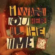 I want you here all the time