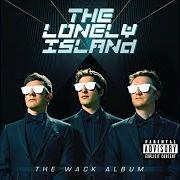 The lyrics SEMICOLON of THE LONELY ISLAND is also present in the album The wack album (2013)