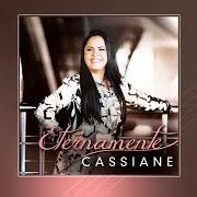 The lyrics TOME POSSE of CASSIANE is also present in the album Eternamente (2015)