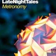 The lyrics HYPNOSE of METRONOMY is also present in the album Late night tales (2012)
