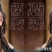 The lyrics TÙ Y YO of MAITE PERRONI is also present in the album Eclipse de luna (2013)