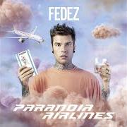 The lyrics AMNESIA of FEDEZ is also present in the album Paranoia airlines (2019)