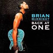 The lyrics LAST DANCE of BRIAN MCKNIGHT is also present in the album Back at one (1999)