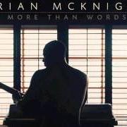 The lyrics 4TH OF JULY of BRIAN MCKNIGHT is also present in the album More than words (2013)
