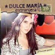 The lyrics NO SE PARECE of DULCE MARÍA is also present in the album Extranjera (2010)