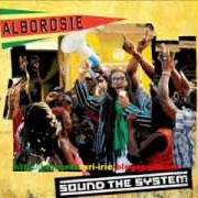 The lyrics GOODBYE of ALBOROSIE is also present in the album Sound the system (2013)