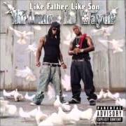 The lyrics ARMY GUNZ of LIL' WAYNE is also present in the album Like father, like son (2006)