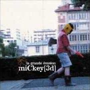 The lyrics 1988 of MICKEY 3D is also present in the album La grande évasion (2009)