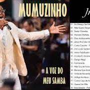 The lyrics ANTIGA ESCRITURA / UTOPIA of MUMUZINHO is also present in the album A voz do meu samba - ao vivo (2018)