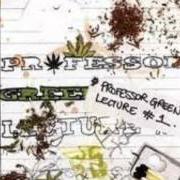 The lyrics SO SICK, NO REALLY (SO SICK RMX) of PROFESSOR GREEN is also present in the album The green lectures - mixtape (2006)