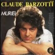 The lyrics MURIEL of CLAUDE BARZOTTI is also present in the album Claude barzotti 1978 (1978)