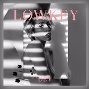 The lyrics LOWKEY of DEV is also present in the album Lowkey (2016)