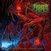 The lyrics HELL'S HANDPUPPETS of BROKEN HOPE is also present in the album Mutilated and assimilated (2017)