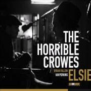 The lyrics BLOOD LOSS of THE HORRIBLE CROWES is also present in the album Elsie (2011)