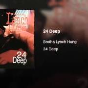 The lyrics 24 DEEP of BROTHA LYNCH HUNG is also present in the album 24 deep (1993)
