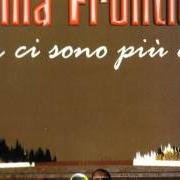 The lyrics MITTELEUROPA of ULTIMA FRONTIERA is also present in the album Non ci sono più eroi (2003)