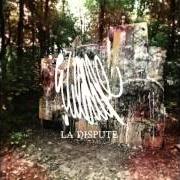 The lyrics A DEPARTURE of LA DISPUTE is also present in the album Wildlife (2011)