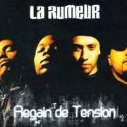 The lyrics NOUS SOMMES LES PREMIERS SUR... of LA RUMEUR is also present in the album Regain de tension (2004)