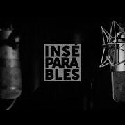 The lyrics INSÉPARABLES of PABLO ALBORÁN is also present in the album Inséparables (2016)