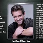 The lyrics ME COLÉ POR LA PUERTA DE ATRÁS of PABLO ALBORÁN is also present in the album Pablo alborán (2011)