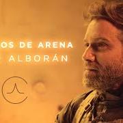 The lyrics CASTILLOS DE ARENA of PABLO ALBORÁN is also present in the album Castillos de arena (2022)