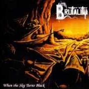 The lyrics AWAKENINGS of BRUTALITY is also present in the album When the sky turns black (1994)