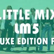 The lyrics MONSTER IN ME of LITTLE MIX is also present in the album Lm5 (2018)