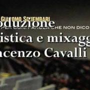 The lyrics LA NOTTE DEGLI INCANTI of GIACOMO SCHEMBARI is also present in the album Per ogni parola che non dico