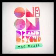 The lyrics PUT IT ON of MAC MILLER is also present in the album On and on and beyond - ep (2011)