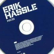 The lyrics STANDING WHERE YOU LEFT ME of ERIK HASSLE is also present in the album Pieces (2010)