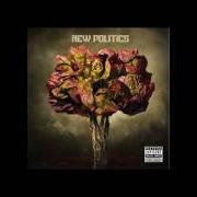 The lyrics MY LOVE of NEW POLITICS is also present in the album New politics (2010)